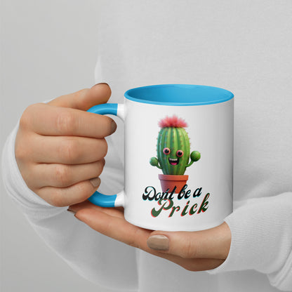 "Don't be a Prick" Mug with Color Inside