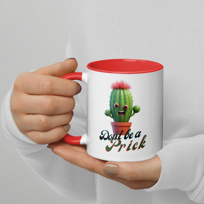 "Don't be a Prick" Mug with Color Inside