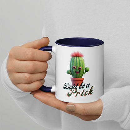 "Don't be a Prick" Mug with Color Inside