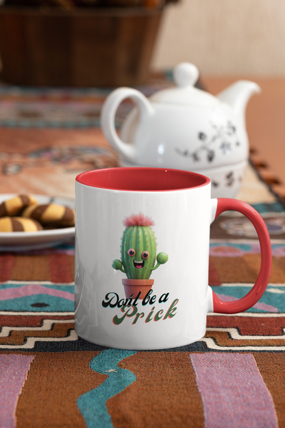 "Don't be a Prick" Mug with Color Inside