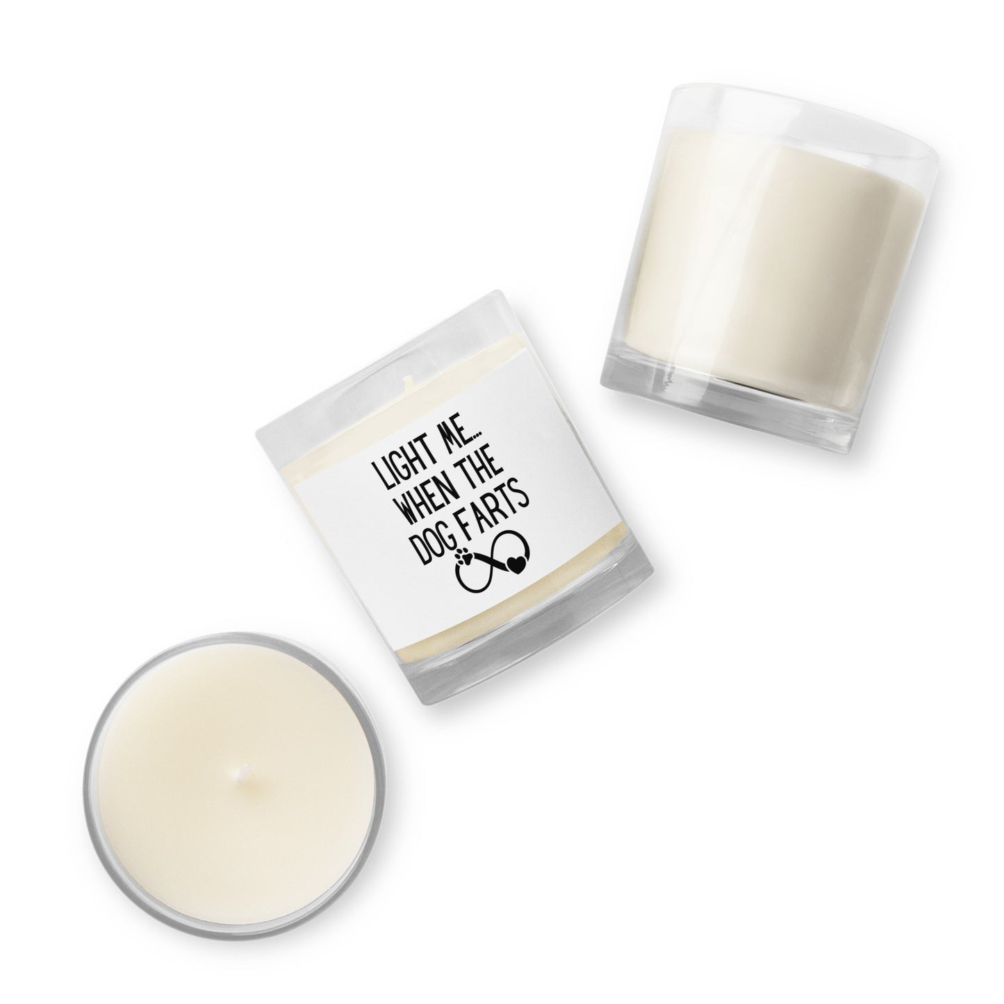 "Light Me When The Dog Farts" Glass jar soy wax candle