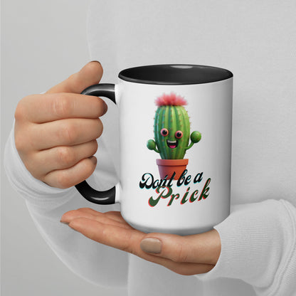 "Don't be a Prick" Mug with Color Inside