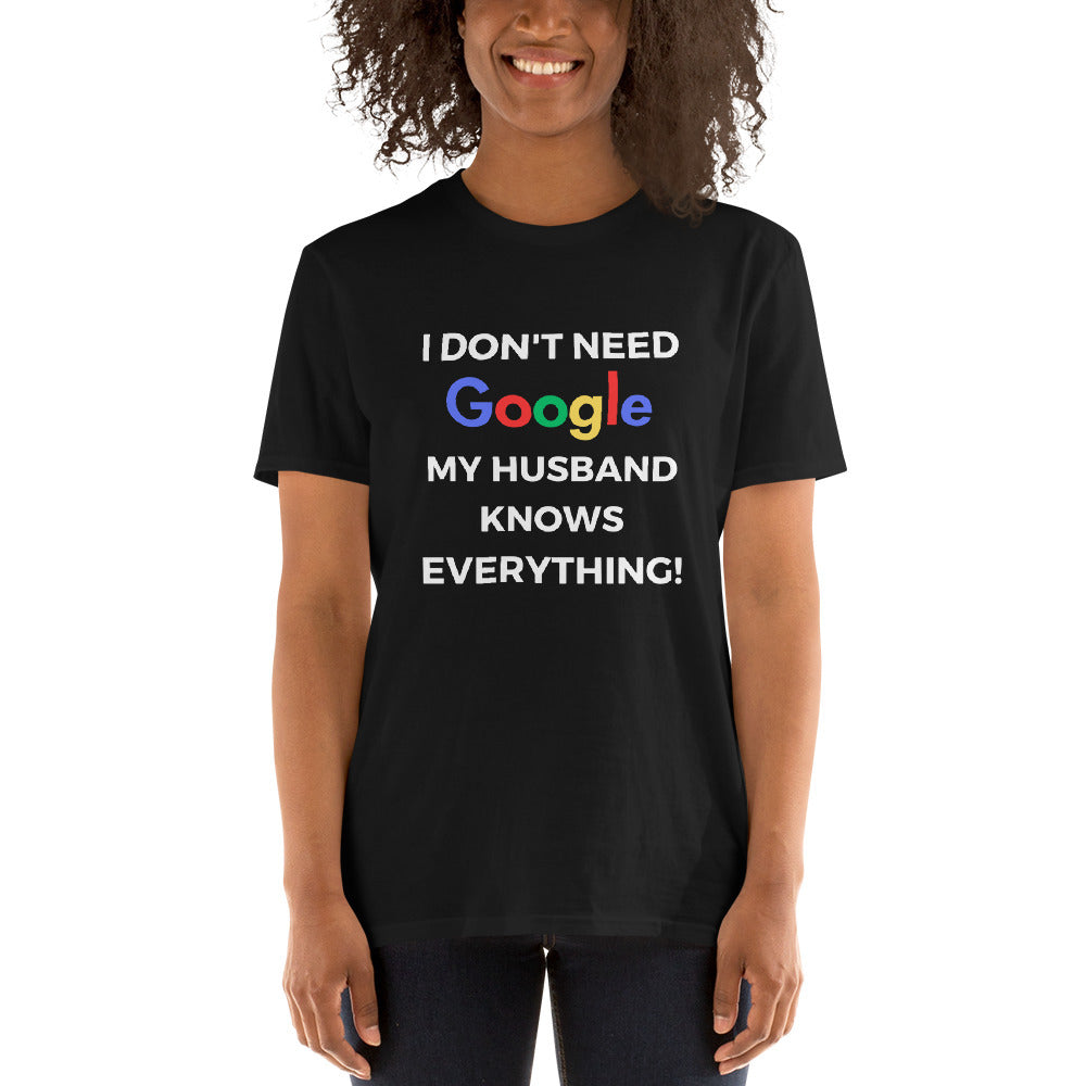 "I Don't Need Google, My (*Choose*) Knows Everything" Short-Sleeve Women's T-Shirt