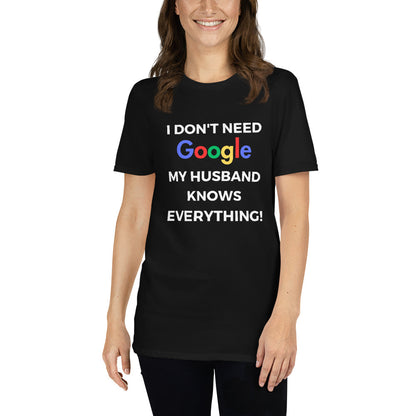 "I Don't Need Google, My (*Choose*) Knows Everything" Short-Sleeve Women's T-Shirt