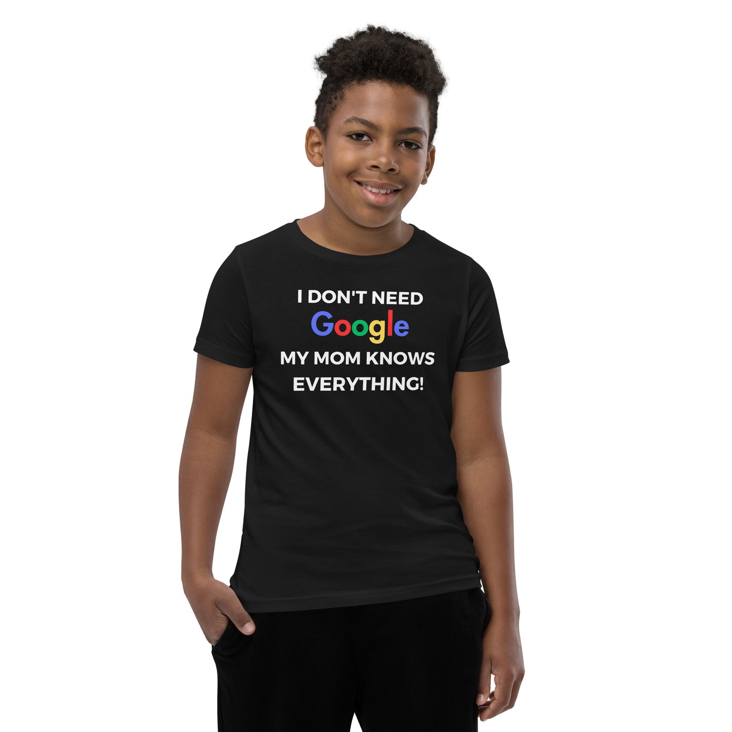 "I Don't Need Google, My (*Choose*) Knows everything" Youth Short Sleeve T-Shirt