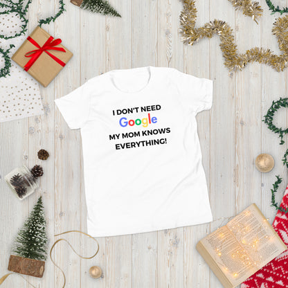 "I Don't Need Google, My (*Choose*) Knows everything" Youth Short Sleeve T-Shirt