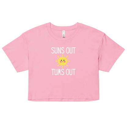 "Suns Out, Tums Out" Women’s crop top