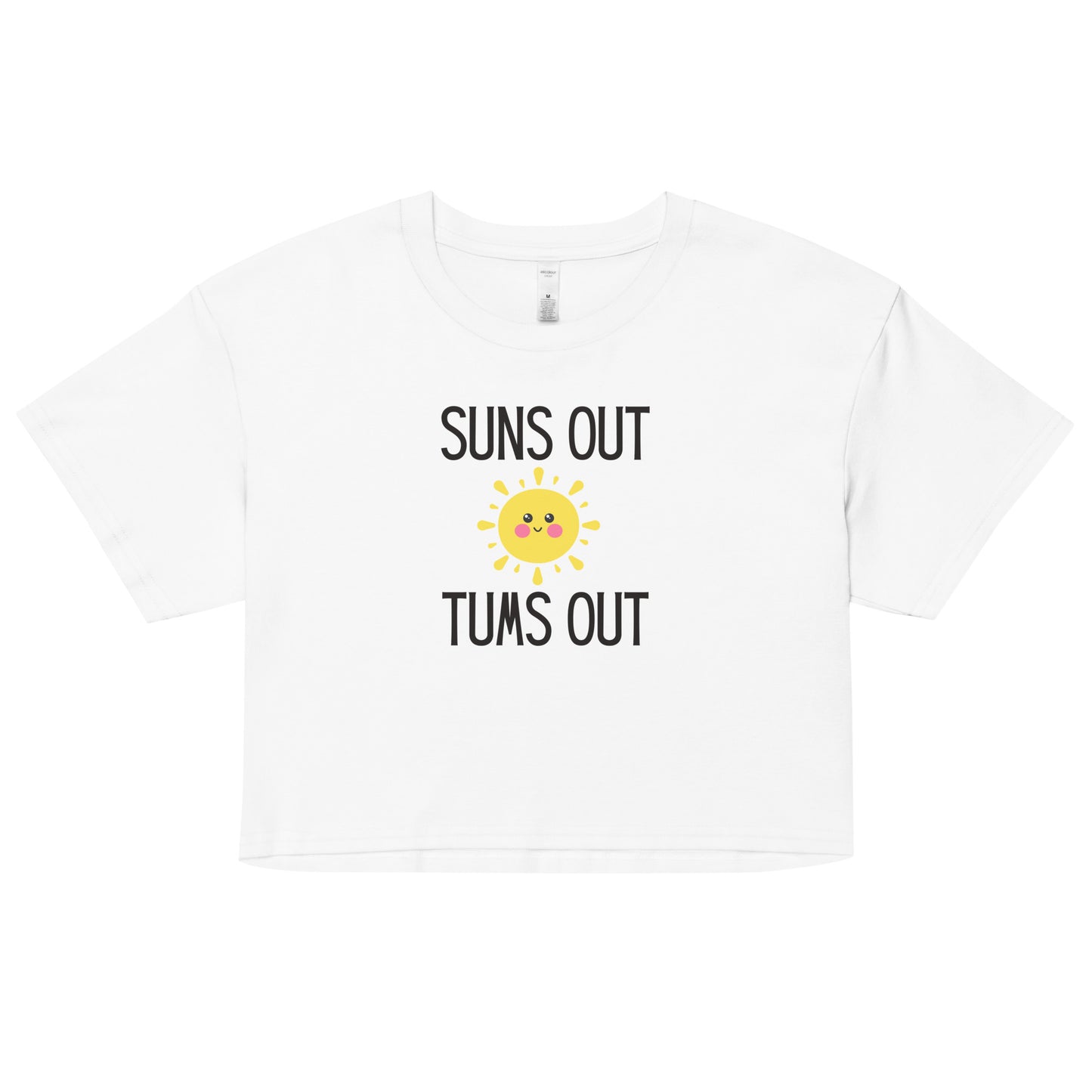 "Suns Out, Tums Out" Women’s crop top