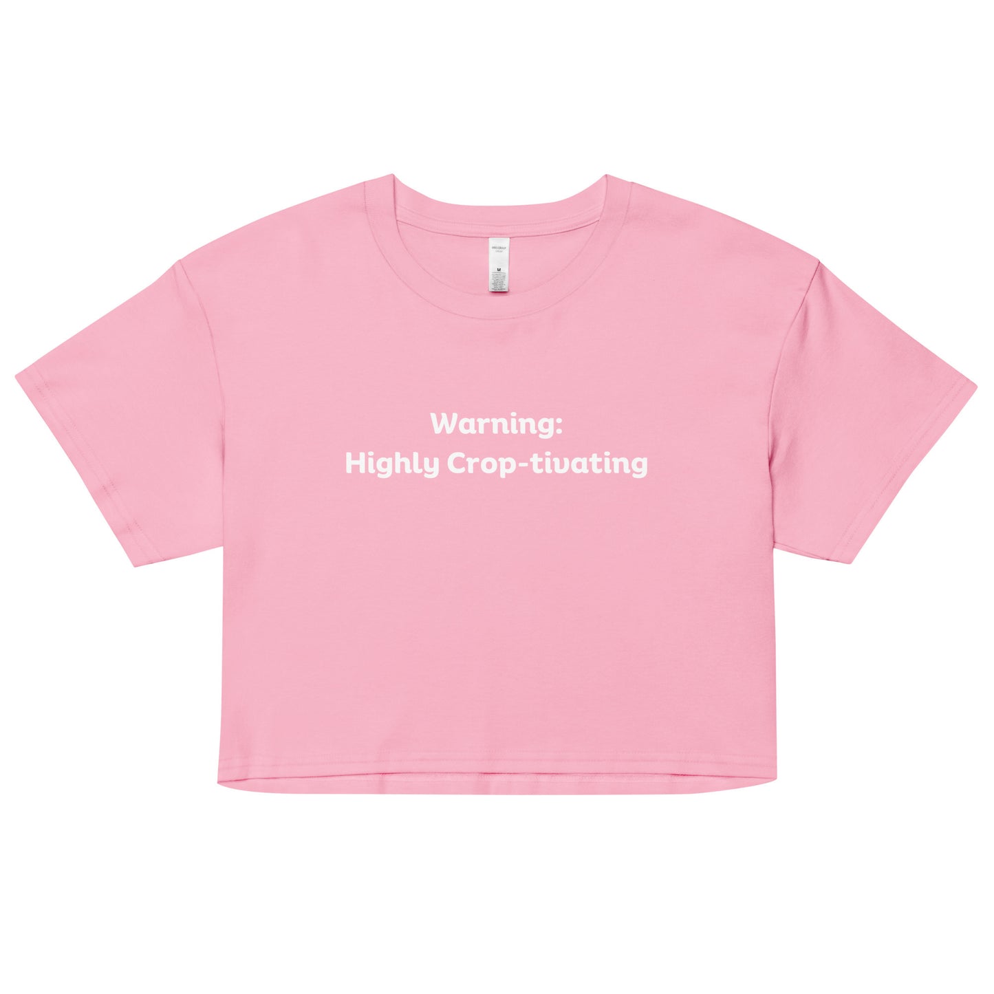 "Warning: Highly Crop-tivating" Women’s crop top