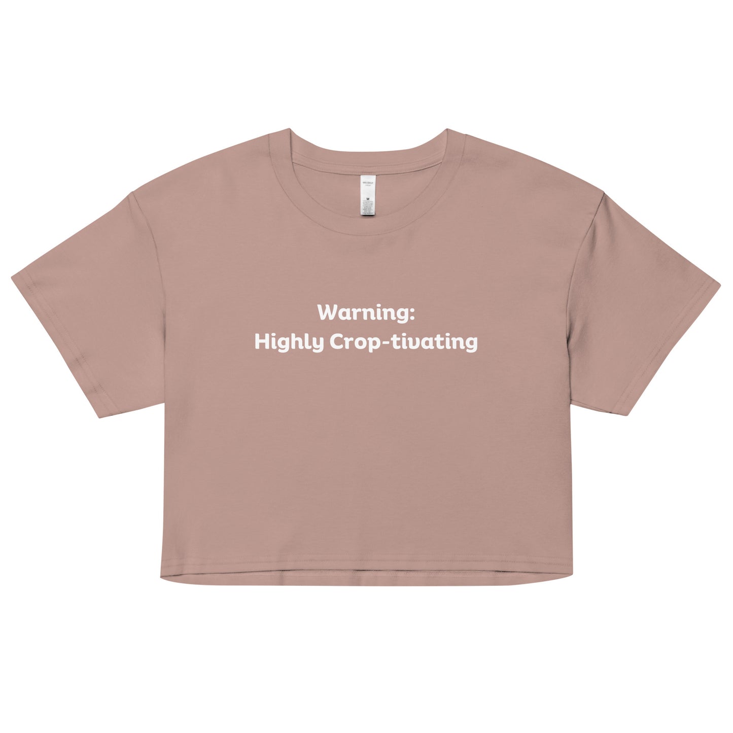 "Warning: Highly Crop-tivating" Women’s crop top