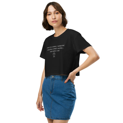 "Once In A While, Someone Amazing Comes Along... And Here I Am" Women’s crop top