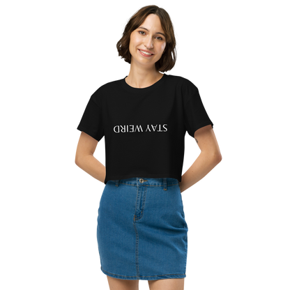 "Stay Weird" Women’s crop top