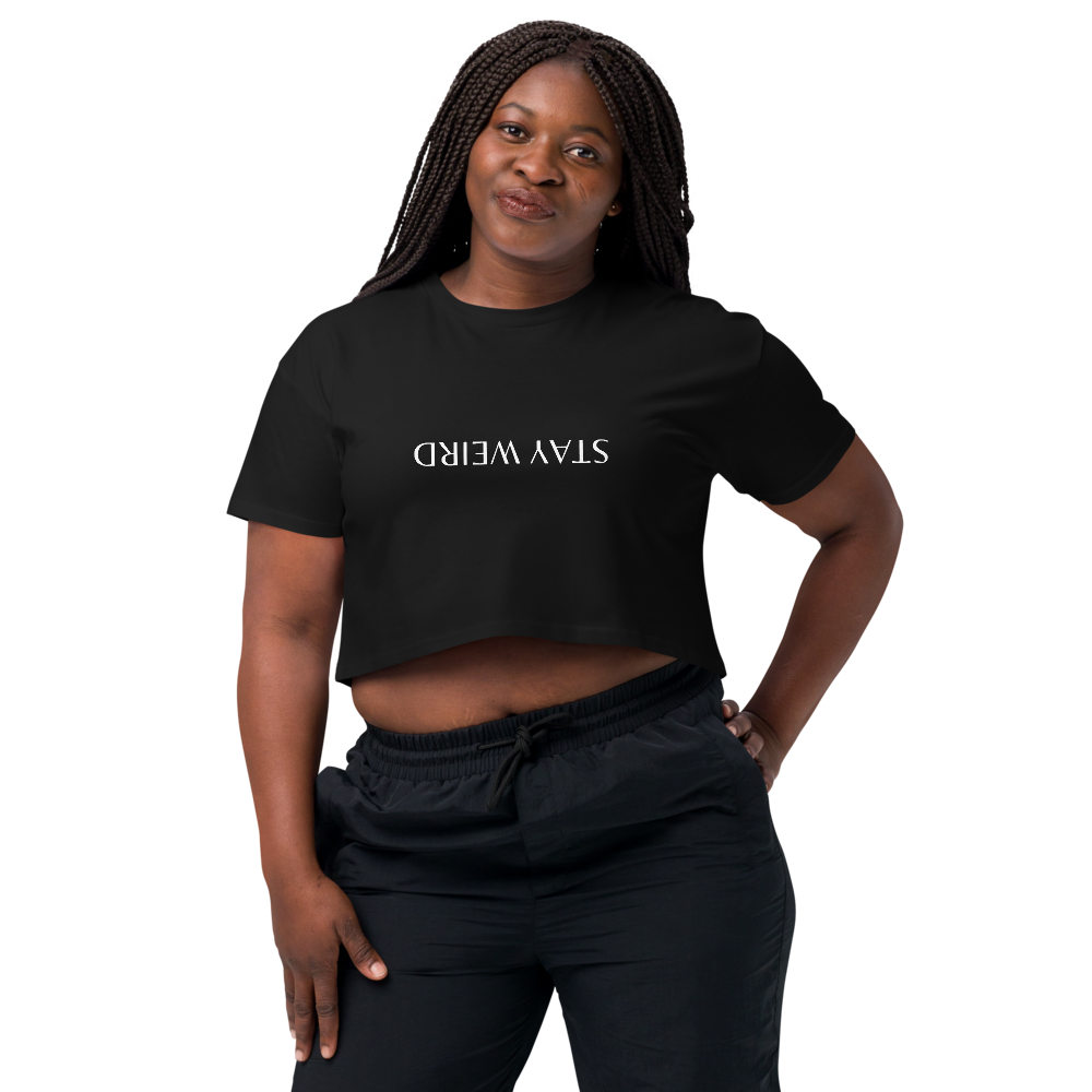 "Stay Weird" Women’s crop top