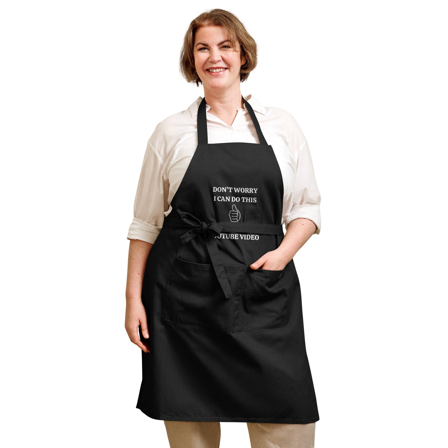 "Don't Worry I can Do This, I watched A Youtube Video" Organic cotton apron