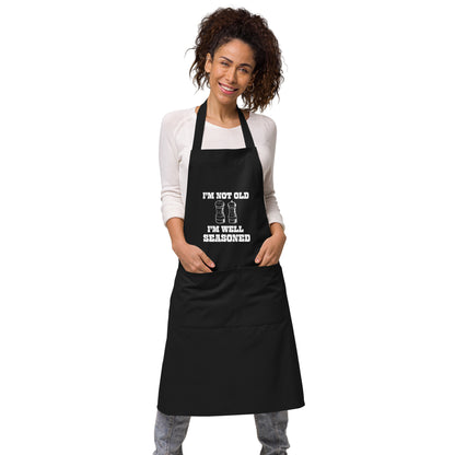 "I'm Not Old, I'm Well Seasoned" Organic cotton apron