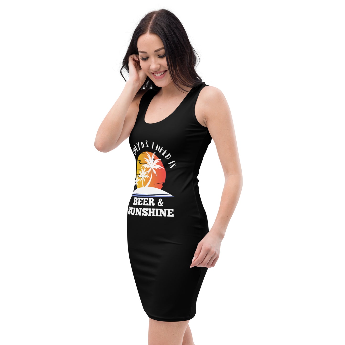 "The Only BS I Need Is Beer And Sunshine" Sublimation Cut & Sew Dress