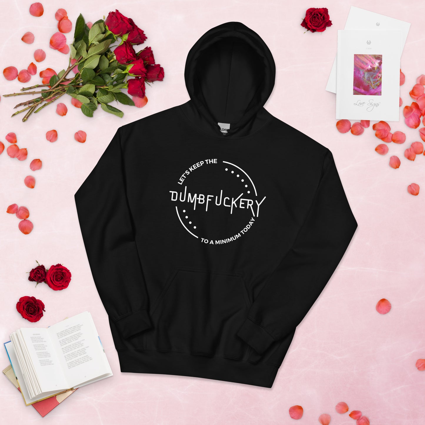 "Let's Keep The Dumb Fuckery To A Minimum Today" Women's Hoodie