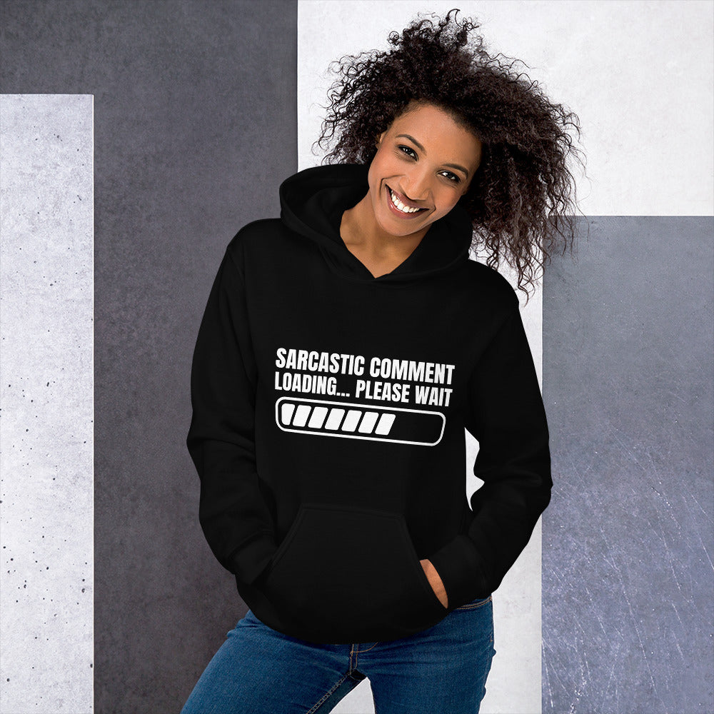 "Sarcastic Comment Loading...Please Wait" Women's Hoodie