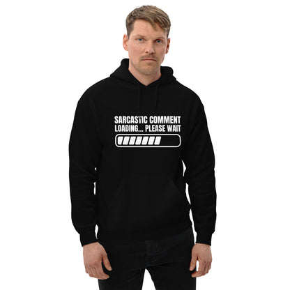 "Sarcastic Comment Loading... Please Wait" Men's Hoodie