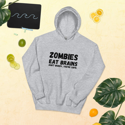 "Zombies Eat Brains Don't Worry, You're Safe" Men's Hoodie