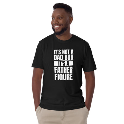 "It's Not A Dad Bod It's A Father Figure" Short-Sleeve Men's T-Shirt