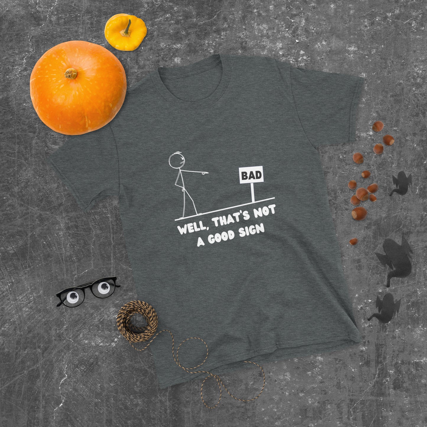 "Well, That's Not A Good Sign" Short-Sleeve Men's T-Shirt