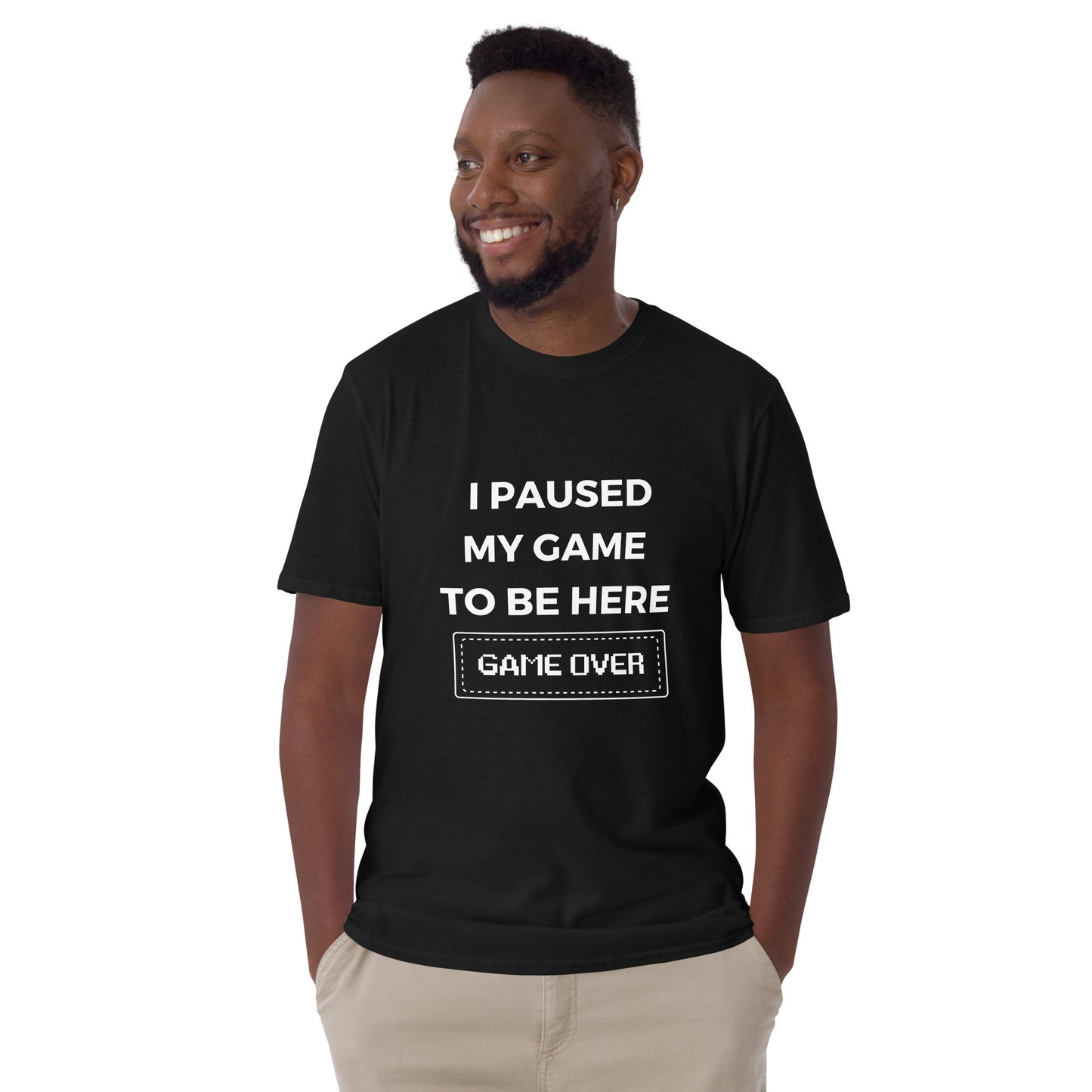 "I Paused My Game To Be Here, Game Over" Short-Sleeve Men's T-Shirt