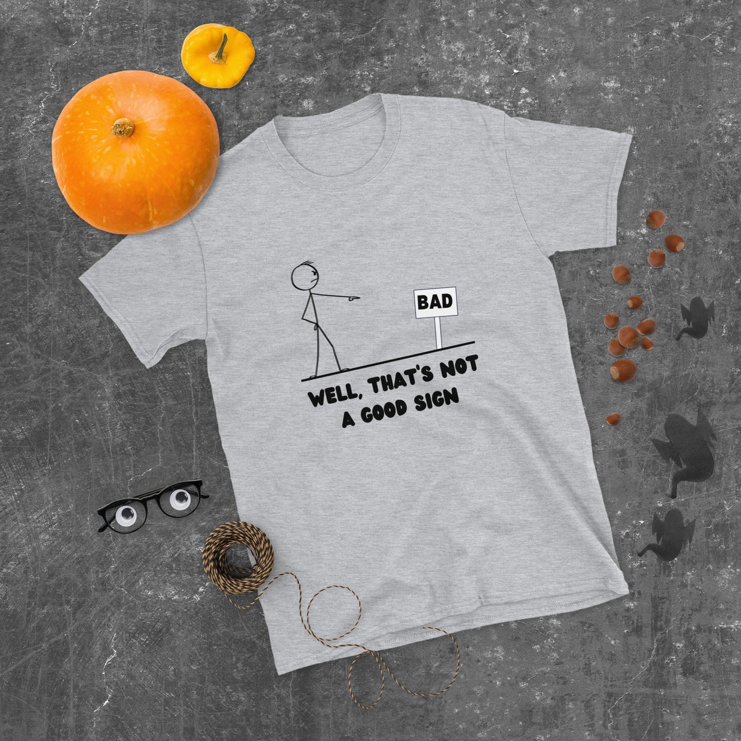 "Well, That's Not A Good Sign" Short-Sleeve Men's T-Shirt