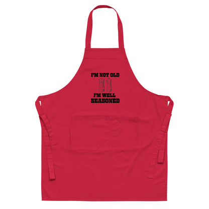 "I'm Not Old, I'm Well Seasoned" Organic cotton apron