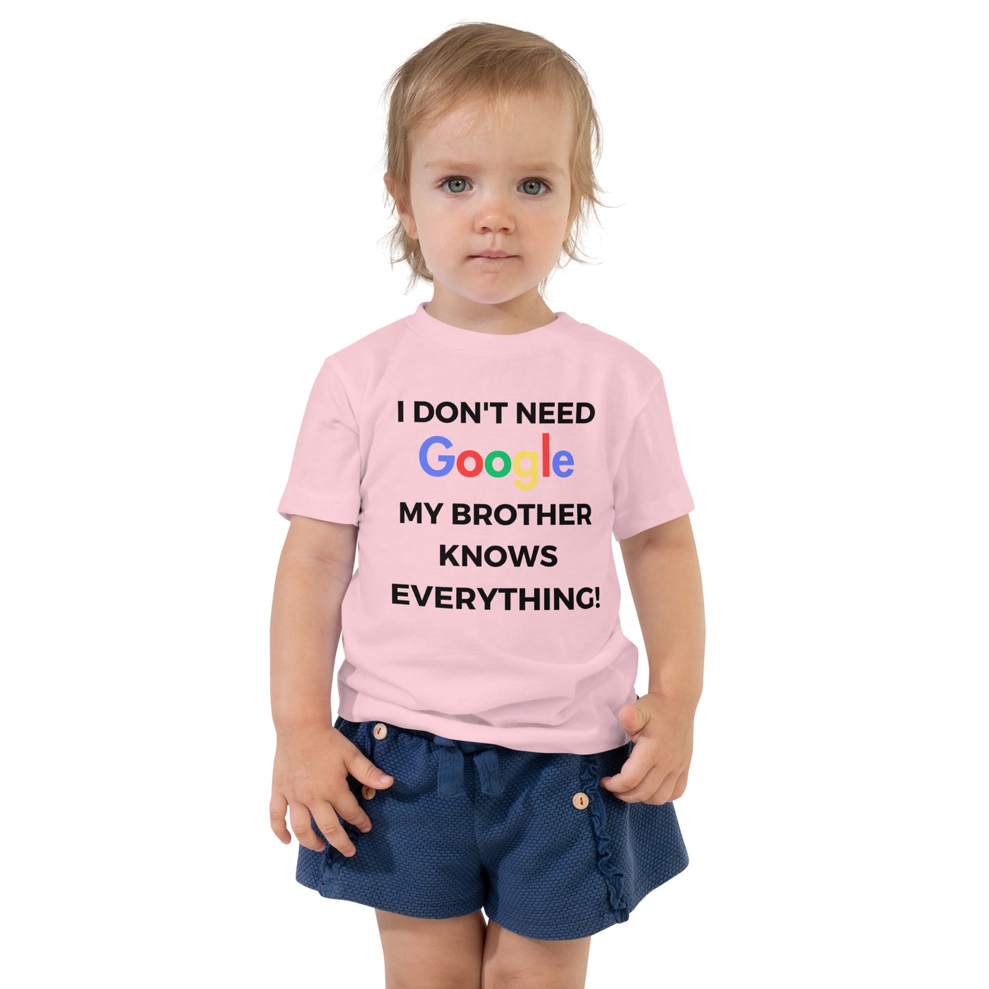 "I Don't Need Google, My (*Choose*) Knows everything" Toddler Short Sleeve Tee