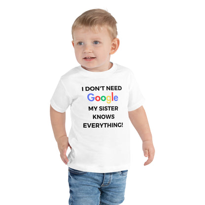 "I Don't Need Google, My (*Choose*) Knows everything" Toddler Short Sleeve Tee