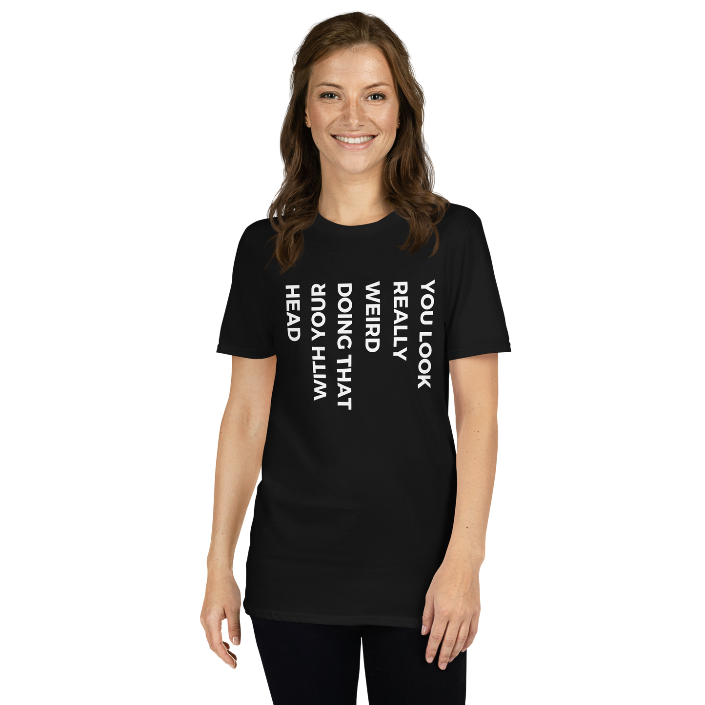 "You Look Really Weird" Short-Sleeve Women's T-Shirt