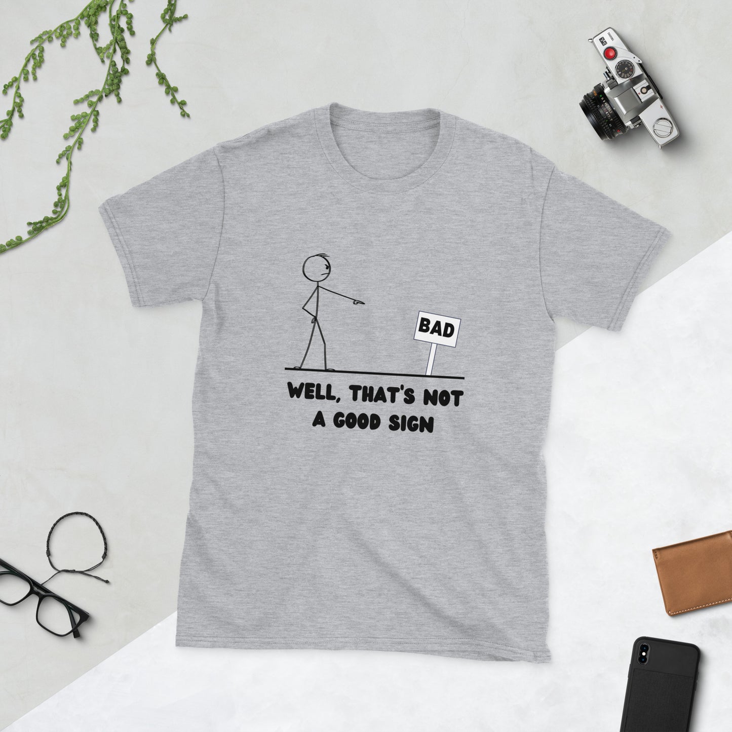 "Well, That's Not A Good Sign" Short-Sleeve Women's T-Shirt