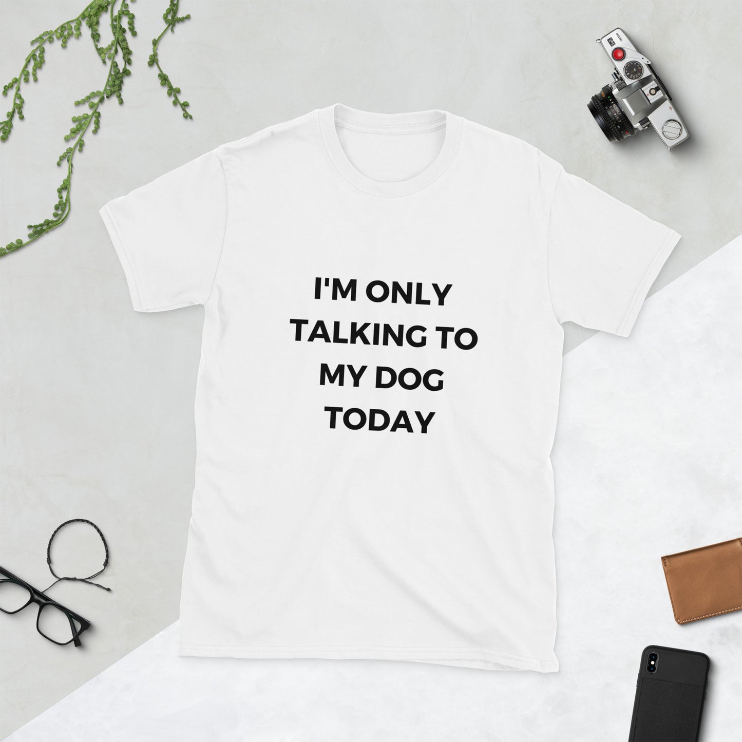 "I'm Only Talking To My Dog Today" Short-Sleeve Women's T-Shirt