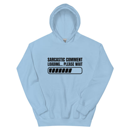 "Sarcastic Comment Loading...Please Wait" Women's Hoodie