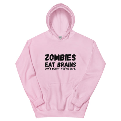 "Zombies Eat Brains Don't Worry, You're Safe" Men's Hoodie