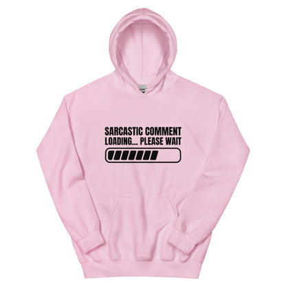 "Sarcastic Comment Loading... Please Wait" Men's Hoodie