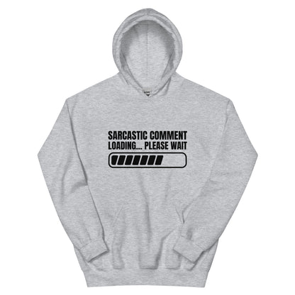 "Sarcastic Comment Loading...Please Wait" Women's Hoodie