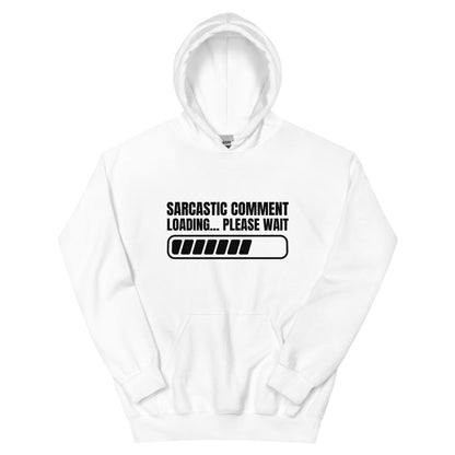 "Sarcastic Comment Loading...Please Wait" Women's Hoodie